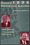 Russia's 1996 Presidential Election: The End of Polarized Politics