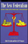 The New Federalism: Can the States Be Trusted?