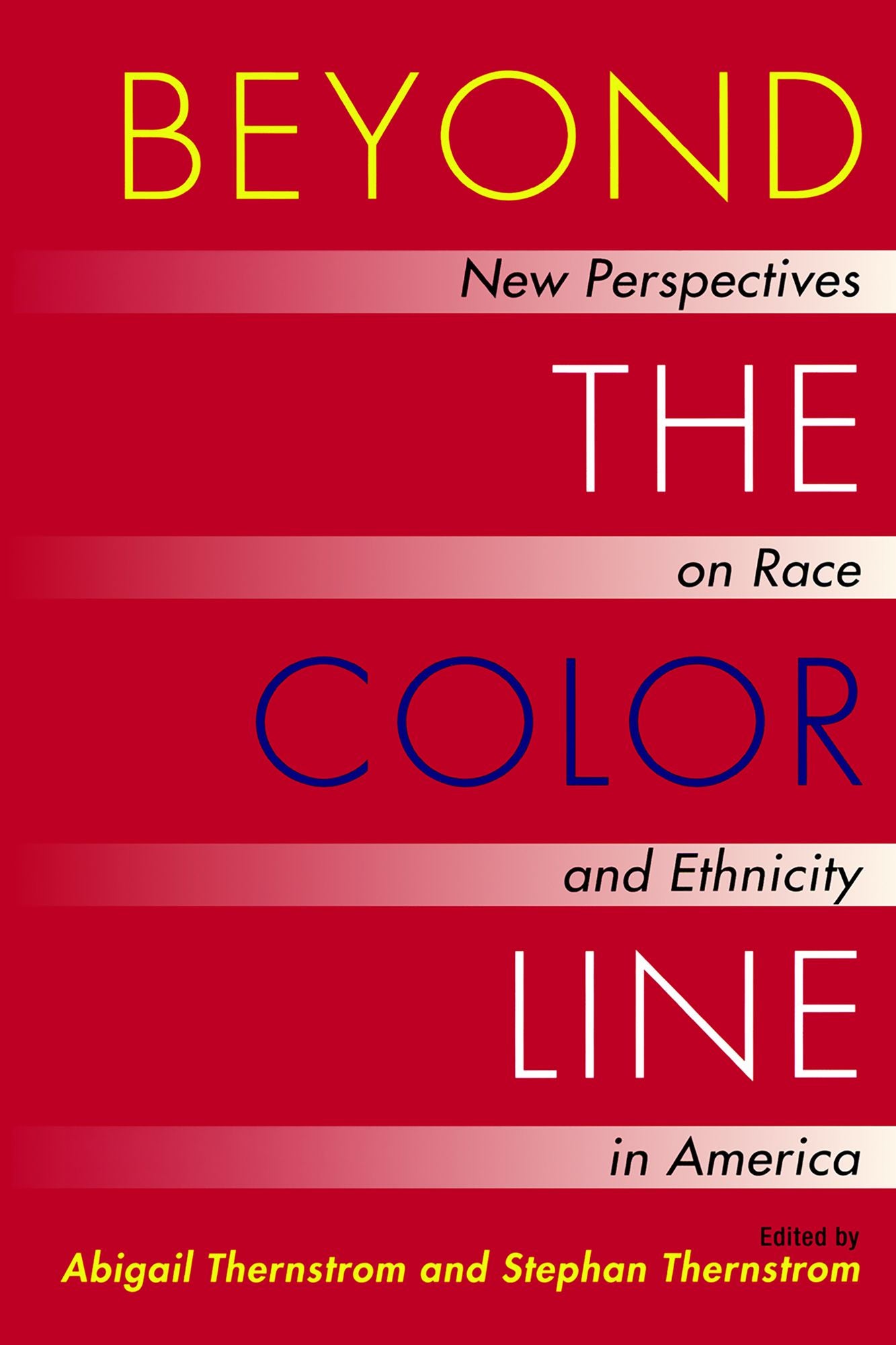 Beyond the Color Line: New Perspectives on Race and Ethnicity in America