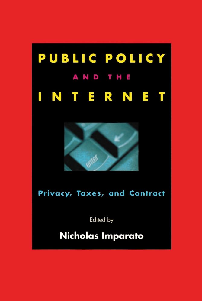 Public Policy and the Internet: Privacy, Taxes and Contract