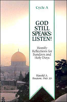 God Still Speaks, Listen: Homilies for Sundays and Holy Days (Cycle A)