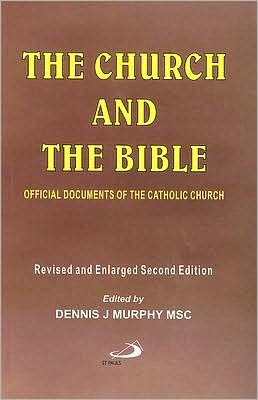 The Church and the Bible: Official Documents of the Catholic Church