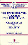 The United States Acquires the Philippines: Consensus vs. Reality