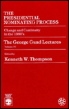 The Presidential Nominating Process: Change and Continuity in the 1980's