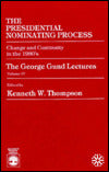 The Presidential Nominating Process: Change and Continuity in the 1980's
