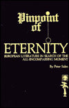 Pinpoint of Eternity: European Literature in Search of the All-Encompassing Moment