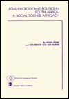 Legal Ideology and Politics in South Africa: A Social Science Approach