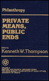 Philanthropy: Private Means, Public Ends
