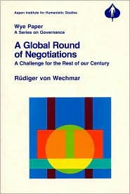 A Global Round of Negotiations: A Challenge for the Rest of Our Century