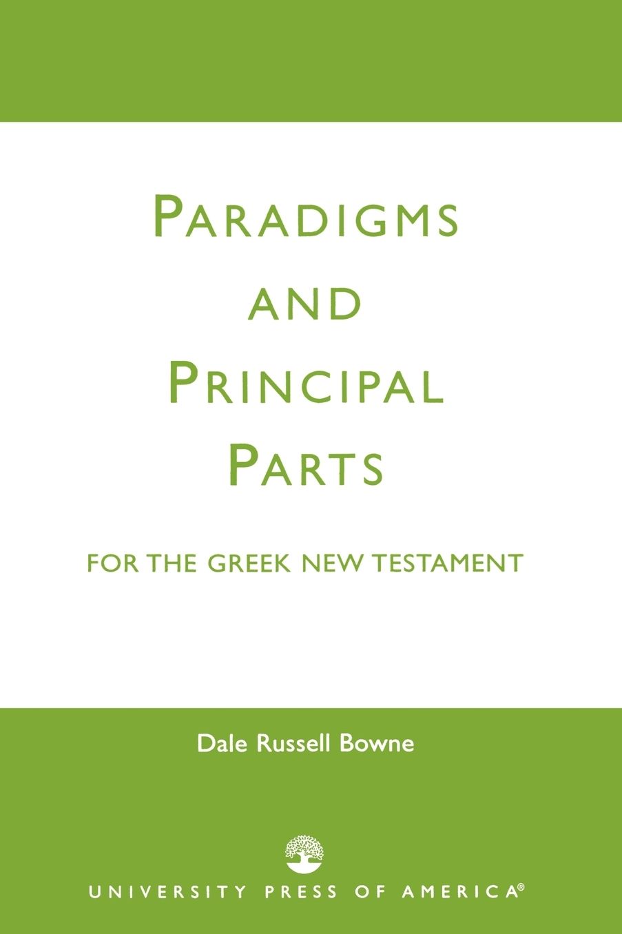 Paradigms And Principal Parts For The Greek New Testament