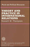 Moral and Political Discourse: Theory and Practice in International Relations