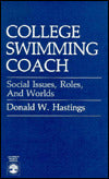 College Swimming Coach: Social Issues, Roles, and Worlds