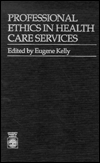 Professional Ethics in Health Care Services