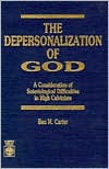 The Depersonalization of God: A Consideration of Soteriological Difficulties in High Calvinism