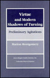 Virtue and Modern Shadows of Turning Preliminary Agitations