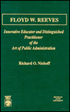 Floyd W. Reeves: Innovative Educator and Distinguished Practitioner of the Art of Public Administration