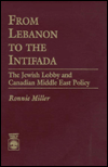 From Lebanon to the Intifada: The Jewish Lobby and Canadian Middle East Policy