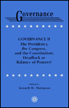 The Presidency, the Congress, and the Constitution: Deadlock or Balance of Powers?
