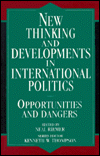 New Thinking and Developments in International Politics: Opportunities and Dangers