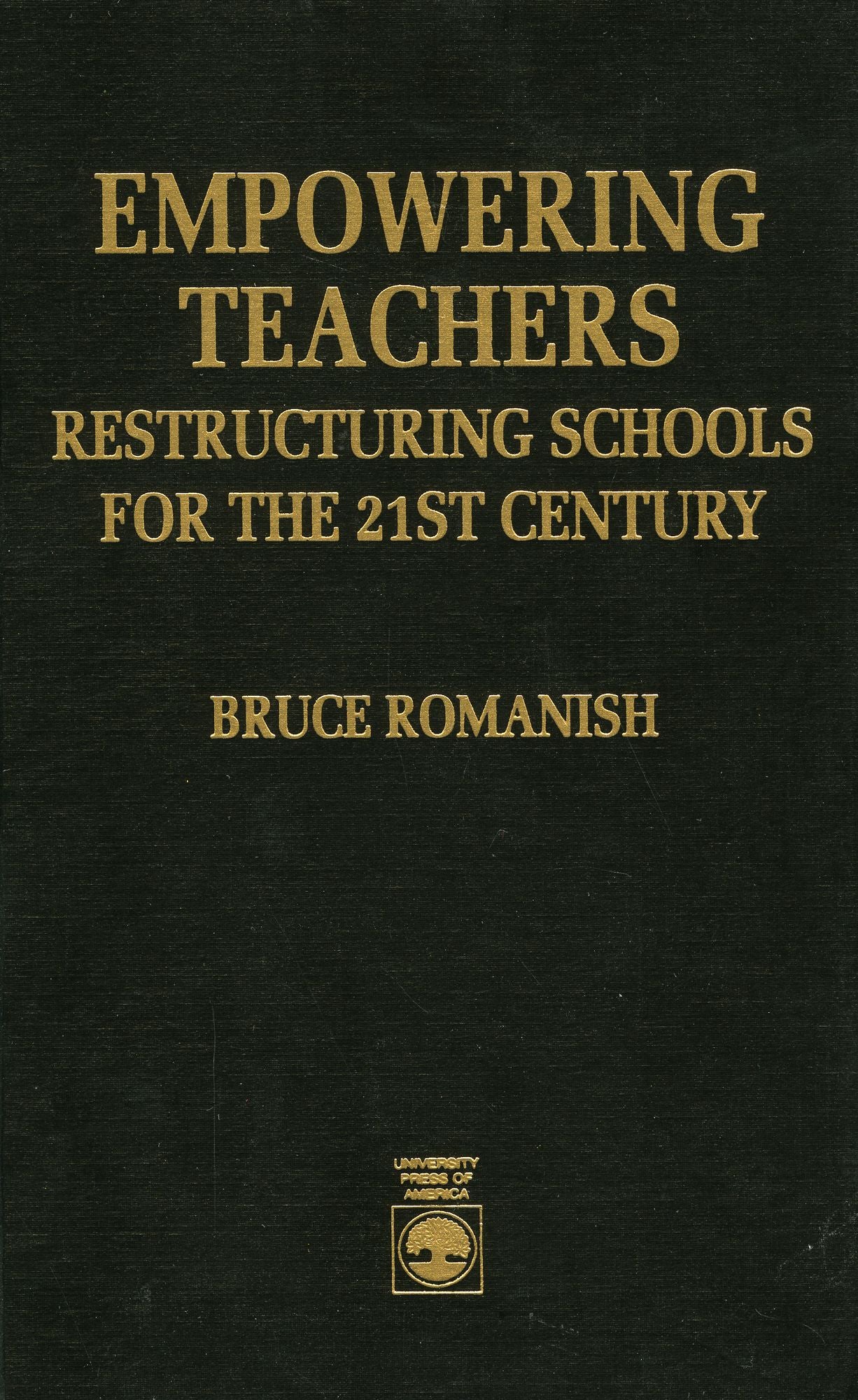 Empowering Teachers: Restructuring Schools for the 21st Century