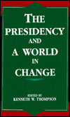 The Presidency and a World in Change