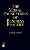 The Moral Foundations of Business Practice