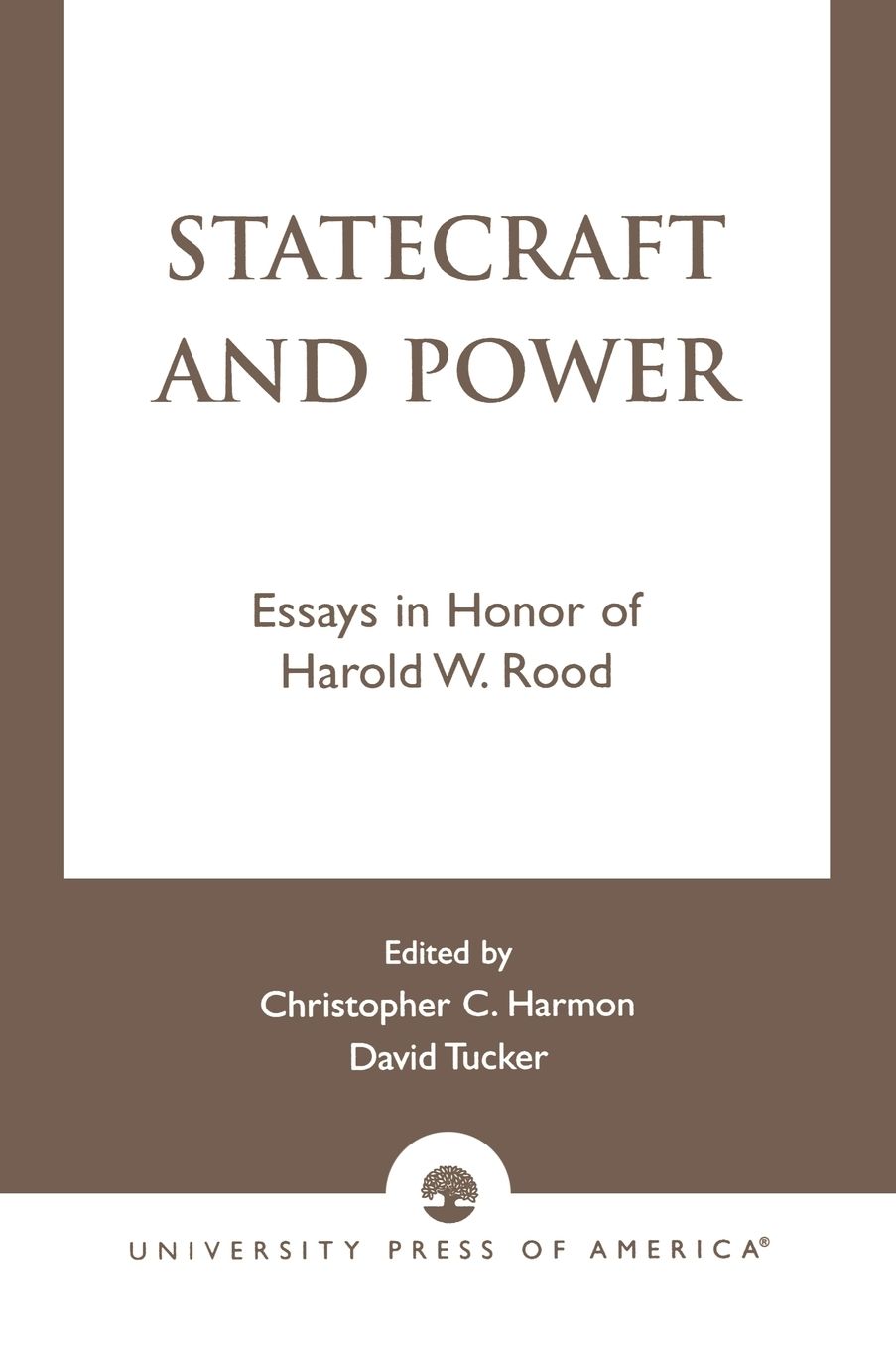 Statecraft & Power: Essays in Honor of Harold W. Rood