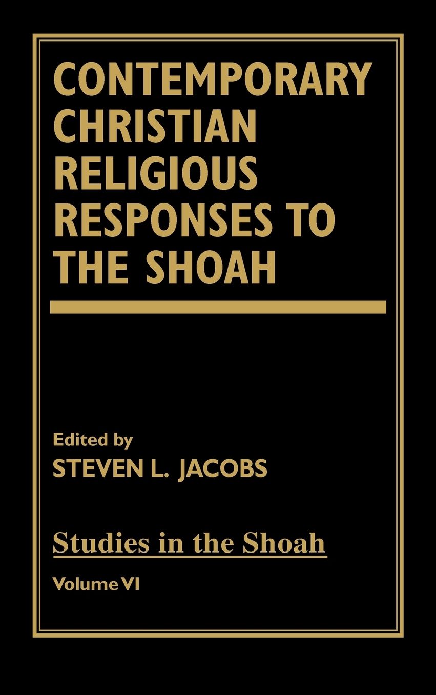 Contemporary Christian Religious Responses To The Shoah