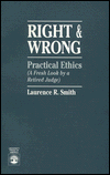 Right and Wrong: Practical Ethics