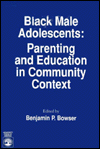 Black Male Adolescents: Parenting and Education in Community Context