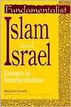 Fundamentalist Islam and Israel: Essays in Interpretation