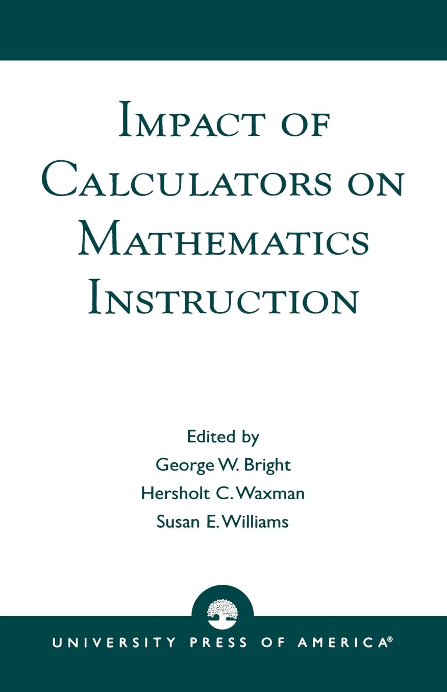 Impact Of Calculators On Mathematics Instruction