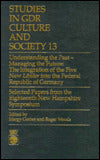 Understanding the past, Managing the Future: The Integration of the Five New Lèander into the Federal Republic of Germany : Selected Papers from the Eighteenth New Hampshire Symposium