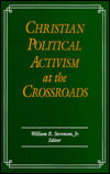 Christian Political Activism at the Crossroads