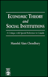 Economic Theory and Social Institutions: A Critique with Special Reference to Canada