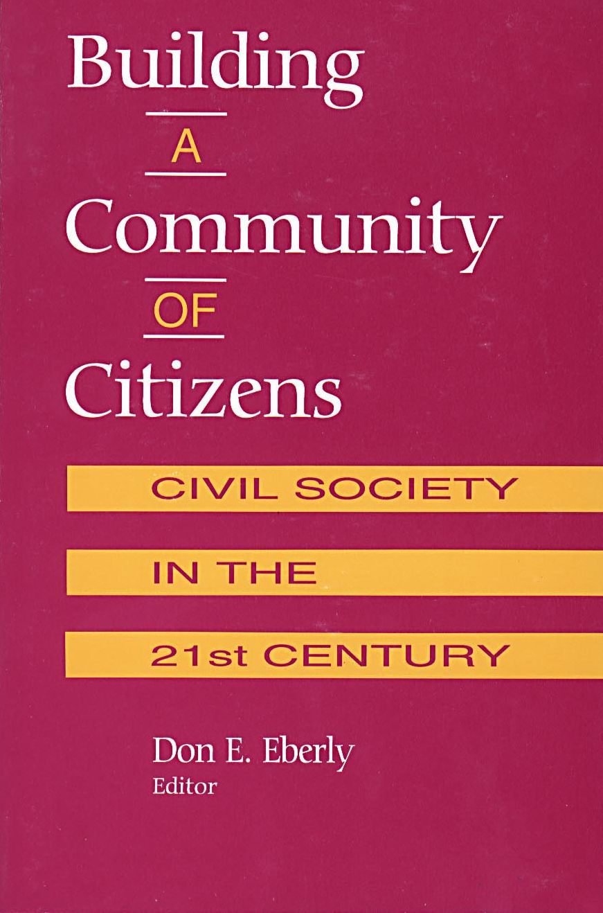 Building a Community of Citizens: Civil Society in the 21st Century