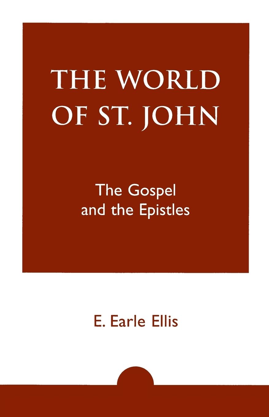 World of St. John: The Gospels and the Epistles