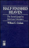 Half-Finished Heaven: The Social Gospel in American Literature