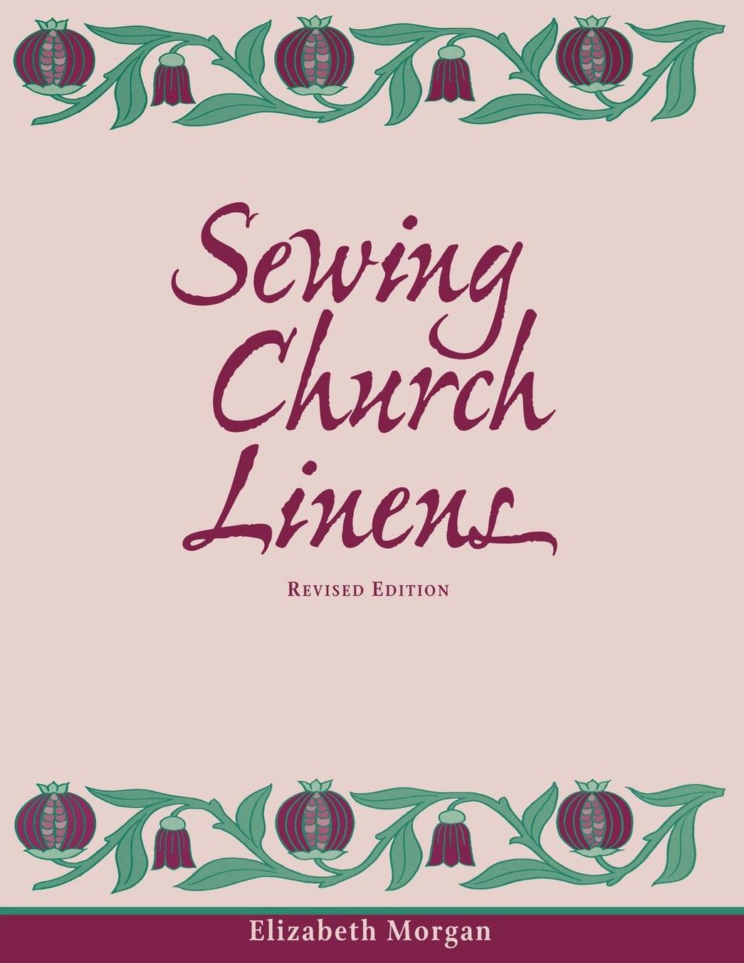 Sewing Church Linens (Revised): Convent Hemming and Simple Embroidery