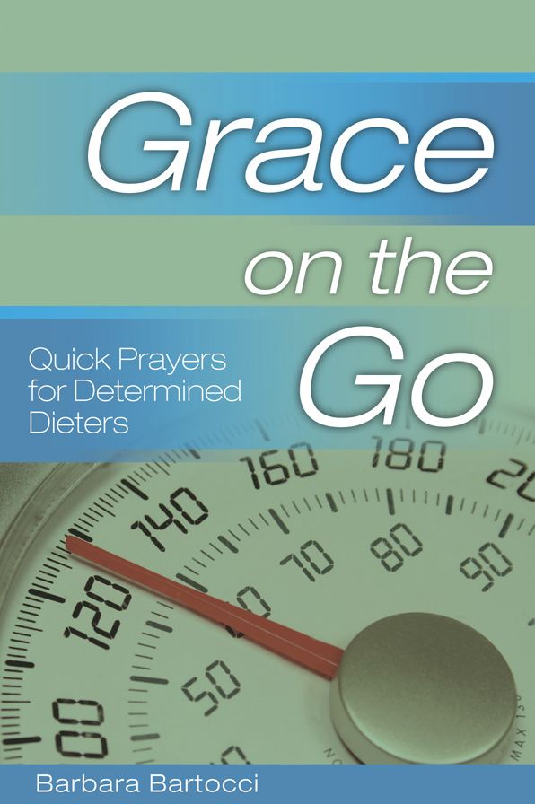 Grace on the Go: Quick Prayers for Determined Dieters