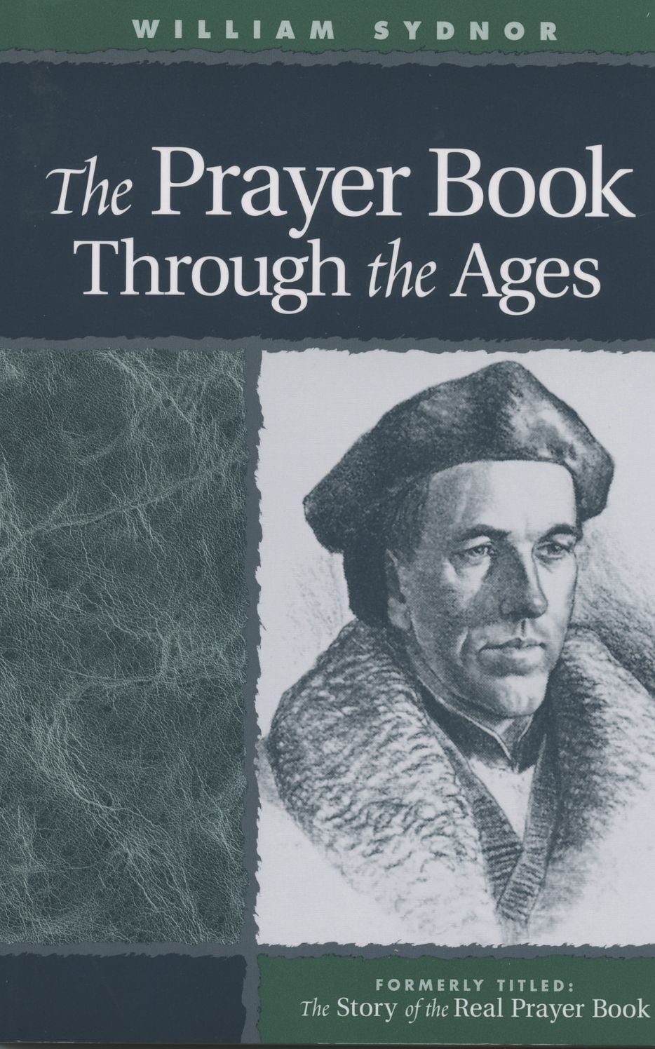 Prayer Book Through the Ages: A Revised Edition of the Story of the Real Prayer Book