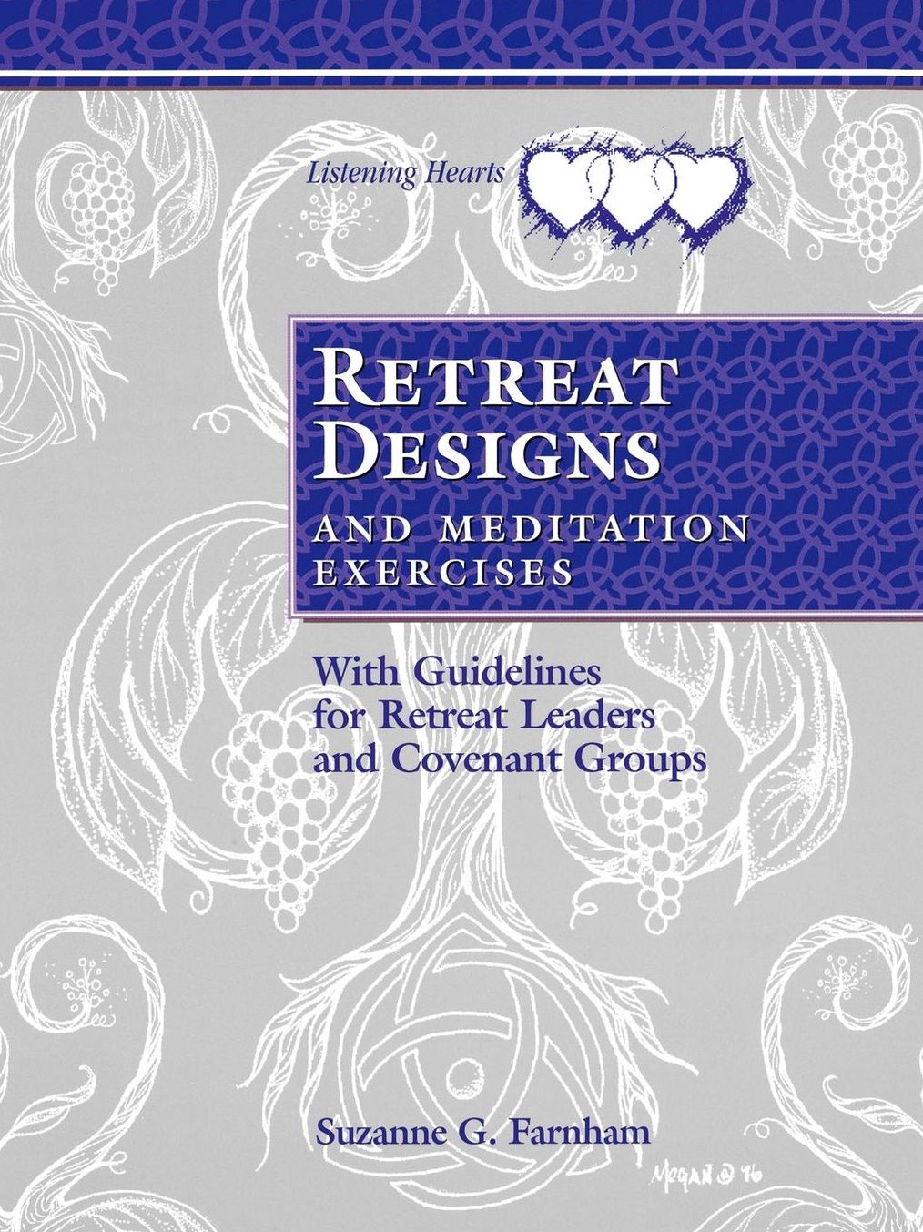 Retreat Designs and Meditation Exercises: With Guidelines for Retreat Leaders and Covenant Groups