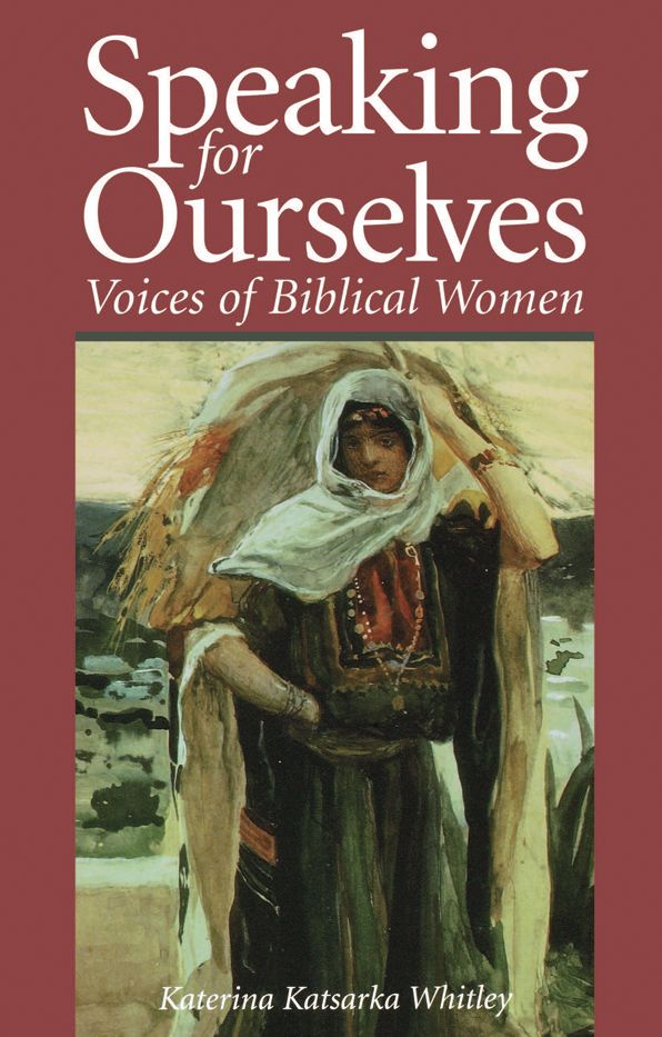 Speaking for Ourselves: Voices of Biblical Women