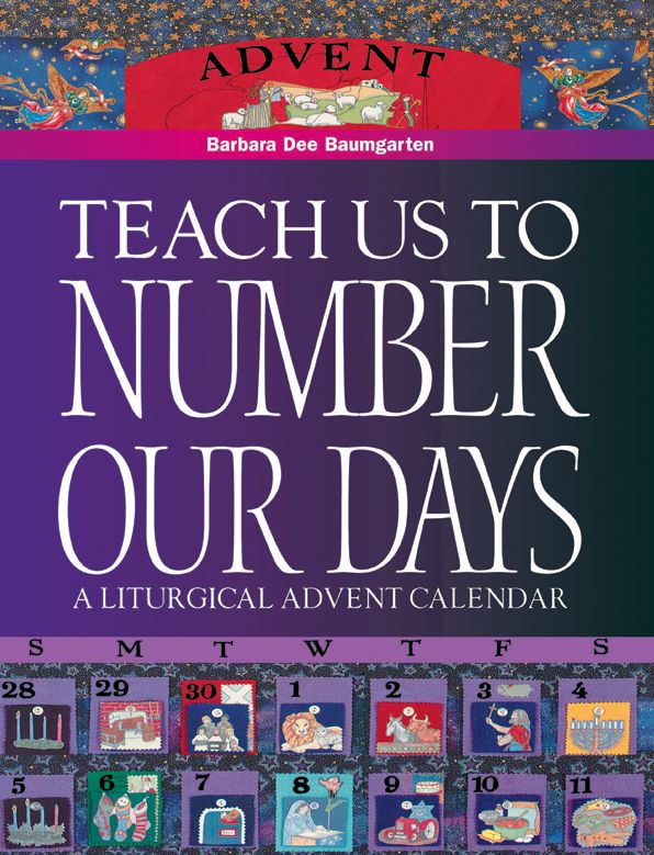 Teach Us to Number Our Days: A Liturgical Advent Calendar