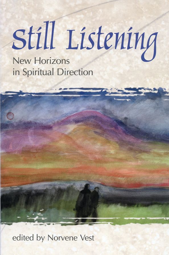 Still Listening: New Horizons in Spiritual Direction