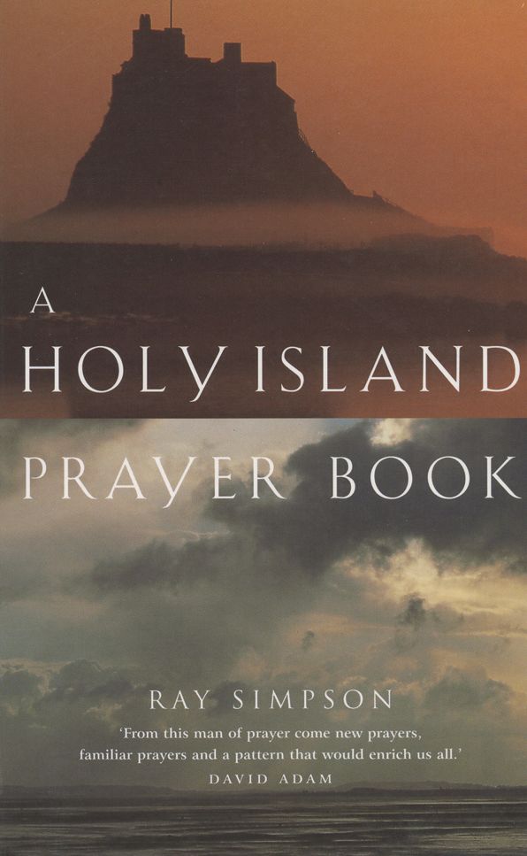 A Holy Island Prayer Book: Prayers and Readings from Lindesfarne
