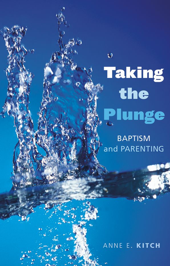 Taking the Plunge: Baptism and Parenting