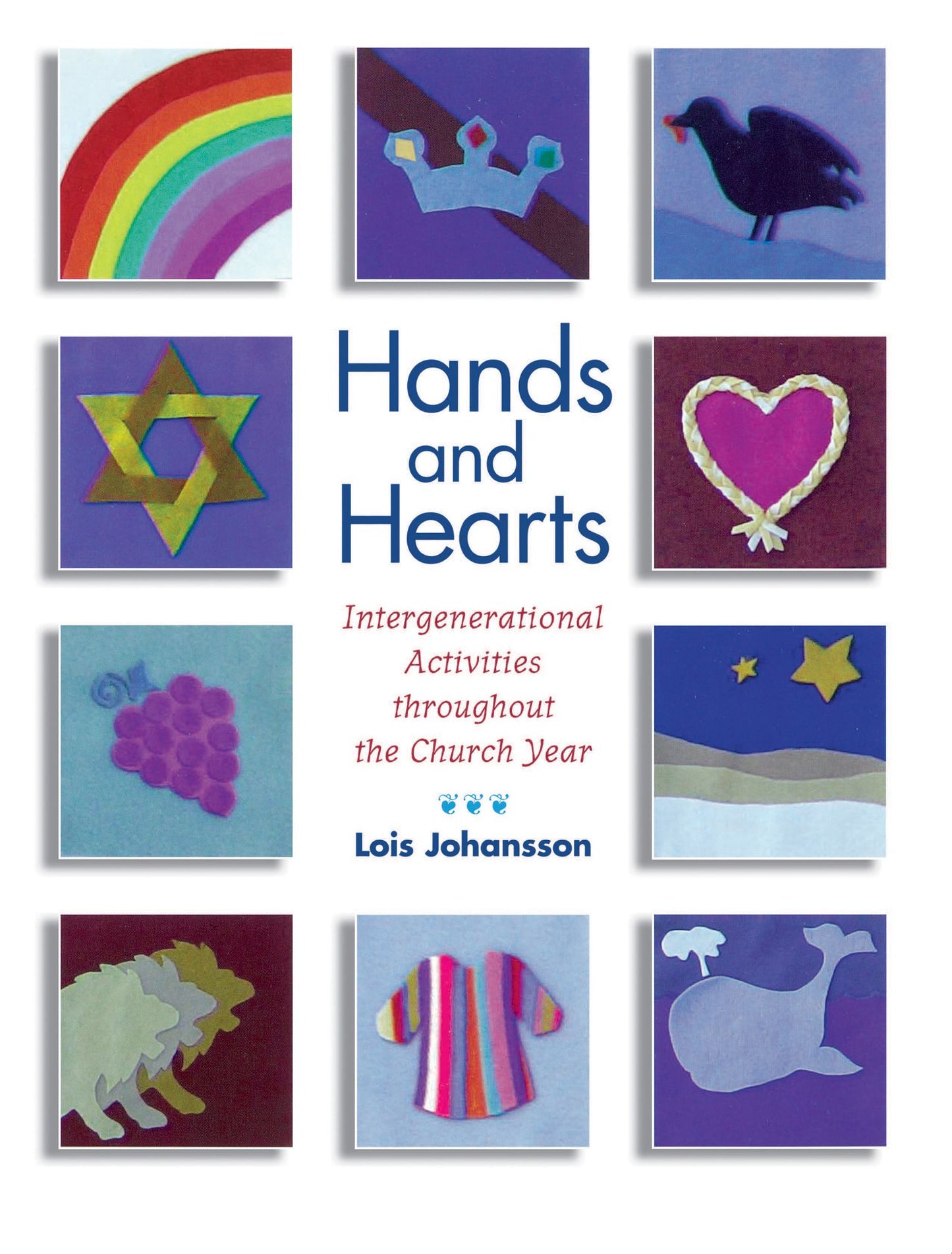 Hands and Hearts: Intergenerational Activities throughout the Church Year