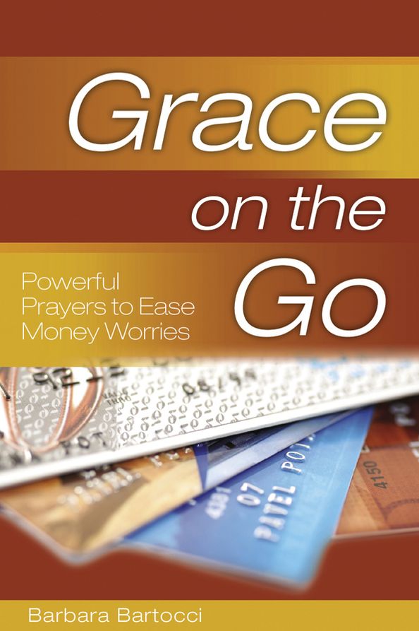 Grace on the Go: Powerful Prayers to Ease Money Worries: Powerful Prayers to Ease Money Worries