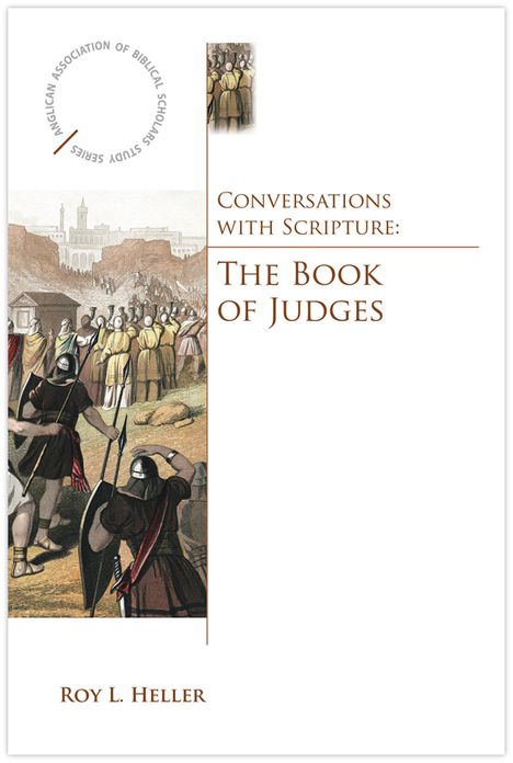 Conversations with Scripture: The Book of Judges